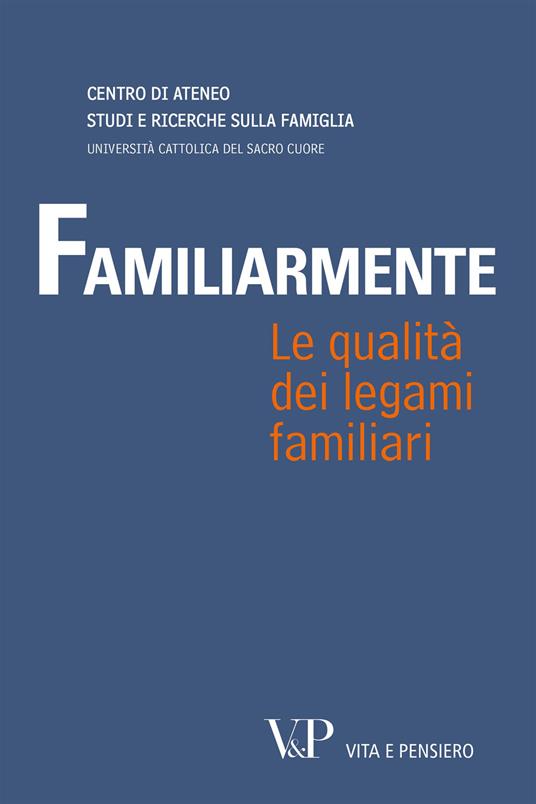 Familiarmente. Le qualità dei legami familiari - copertina