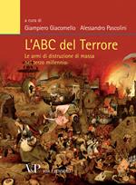 L'Abc del terrore. Le armi di distruzione di massa nel terzo millennio