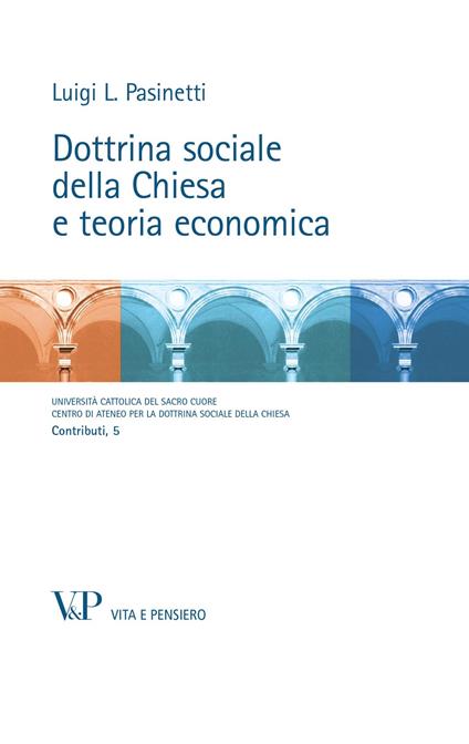 Dottrina sociale della Chiesa e teoria economica - Luigi Pasinetti - copertina