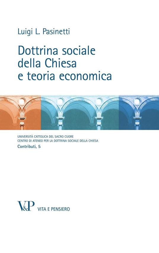 Dottrina sociale della Chiesa e teoria economica - Luigi Pasinetti - copertina