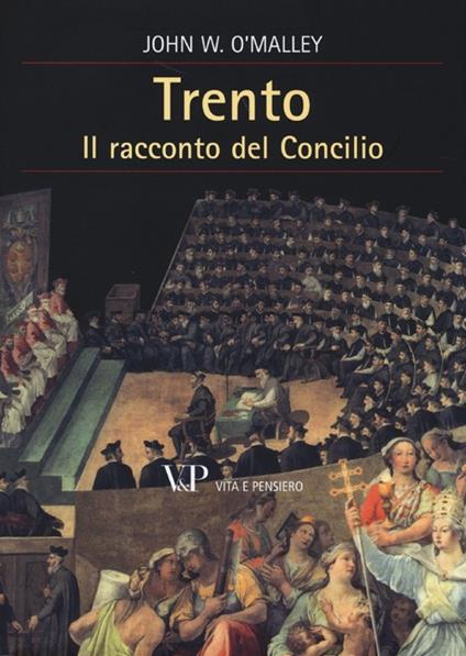 Trento. Il racconto del Concilio - John W. O'Malley - copertina