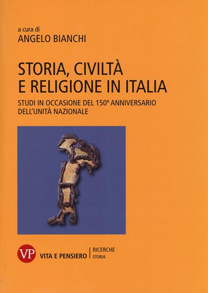 Storia, civiltà e religione in Italia. Studi in occasione del 150º anniversario dell'Unità nazionale - copertina