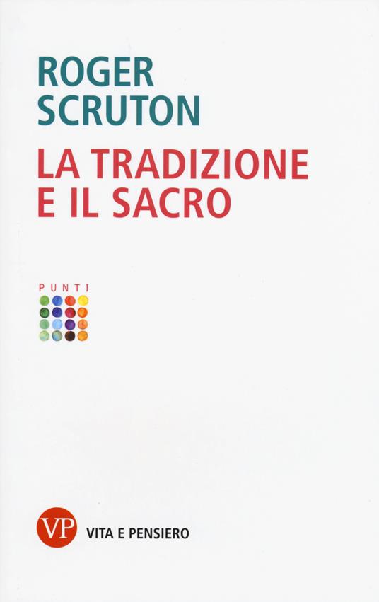 La tradizione e il sacro - Roger Scruton - copertina