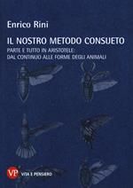 Il nostro metodo consueto. Parte e tutto in Aristotele: dal continuo alle forme degli animali