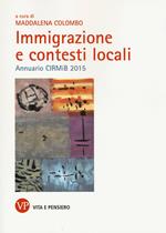 Immigrazione e contesti sociali. Annuario CIRMIB 2015