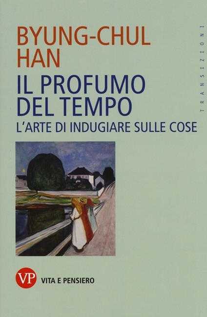 Il profumo del tempo. L'arte di indugiare sulle cose - Byung-Chul Han - copertina