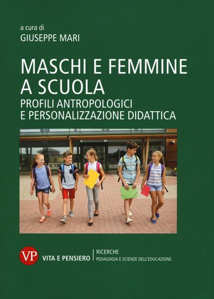 Maschi e femmine a scuola. Profili antropologici e personalizzazione didattica - copertina