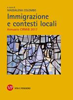 Immigrazione e contesti locali. Annuario CIRMiB 2017
