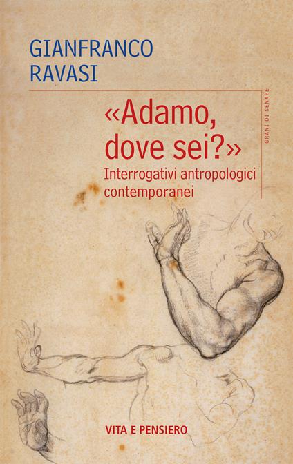 «Adamo, dove sei?». Interrogativi antropologici contemporanei - Gianfranco Ravasi - copertina