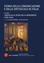 Storia della comunicazione e dello spettacolo in Italia. Vol. 1: media alla sfida della modernità (1900-1944), I.