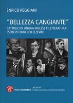 «Bellezza cangiante». Cattolici di lingua inglese e letteratura: esercizi critici ed elzeviri