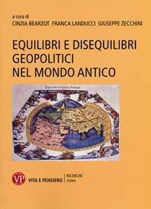 Equilibri e disequilibri geopolitici nel mondo antico