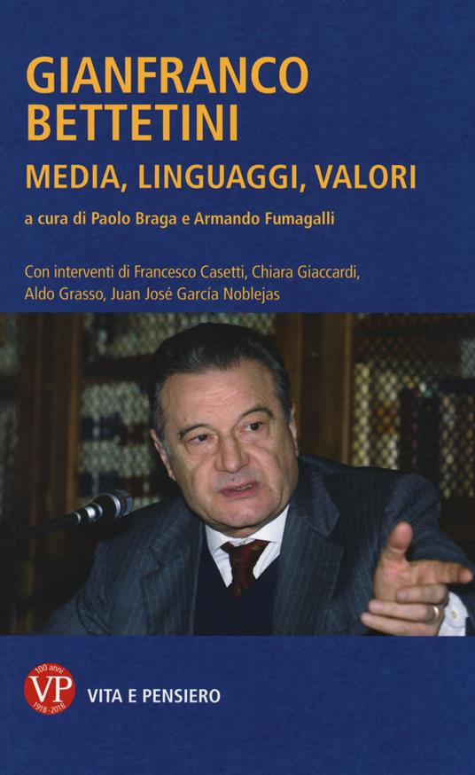 Gianfranco Bettetini. Media, linguaggi, valori - copertina