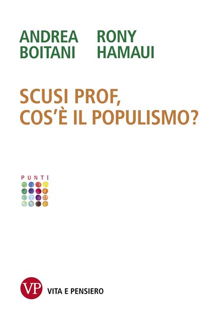 Scusi prof, cos'è il populismo? - Andrea Boitani,Rony Hamaui - ebook