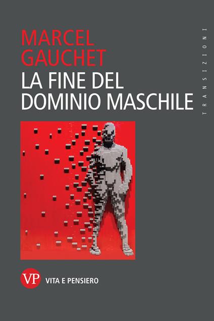 La fine del dominio maschile - Marcel Gauchet - copertina