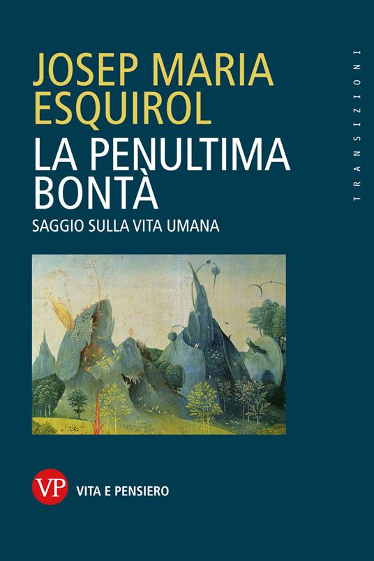 La penultima bontà. Saggio sulla vita umana - Josep Maria Esquirol,Simone Cattaneo - ebook