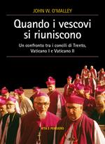 Quando i vescovi si riuniscono. Un confronto tra i concili di Trento, Vaticano I e Vaticano II