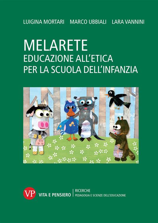 MelArete. Educazione all'etica per la scuola dell'infanzia - Luigina Mortari,Marco Ubbiali,Lara Vannini - copertina