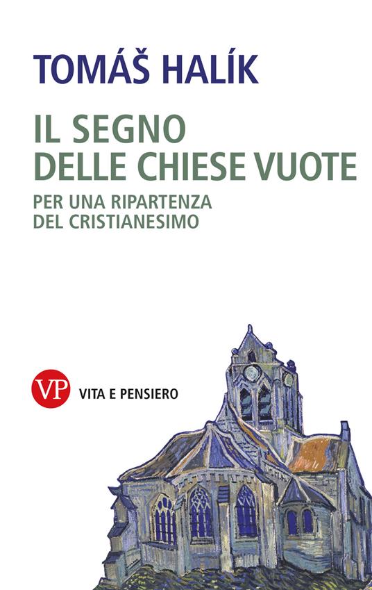 Il segno delle chiese vuote. Per una ripartenza del cristianesimo - Halík Tomás - ebook