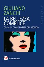La bellezza complice. Cosmesi come forma del mondo