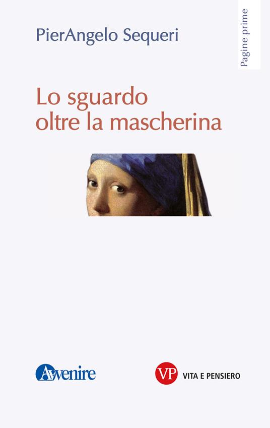 Lo sguardo oltre la mascherina - Pierangelo Sequeri - ebook