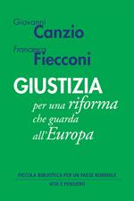 Giustizia per una riforma che guarda all'Europa