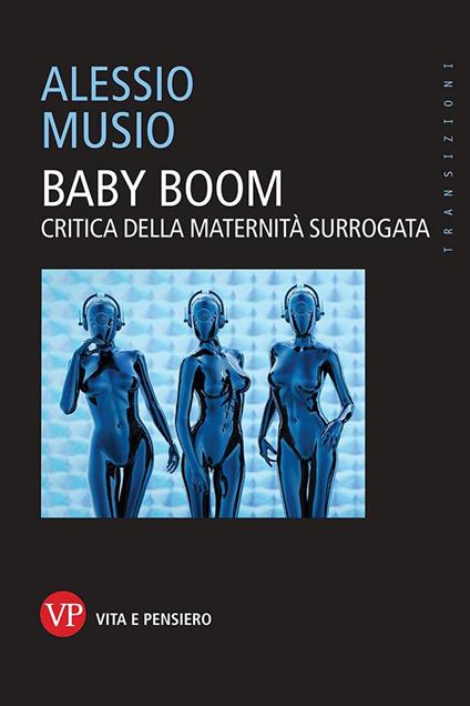 Baby boom. Critica della maternità surrogata - Alessio Musio - copertina