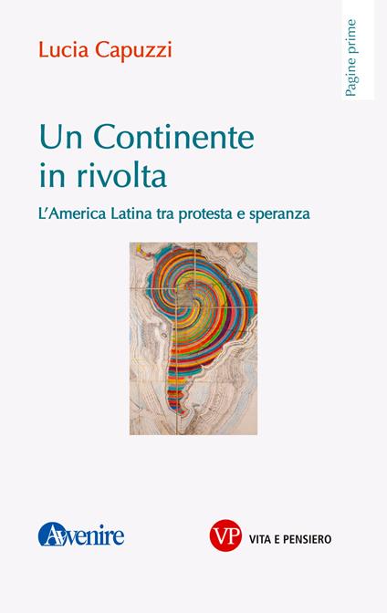 Un continente in rivolta. L'America Latina tra protesta e speranza - Lucia Capuzzi - ebook