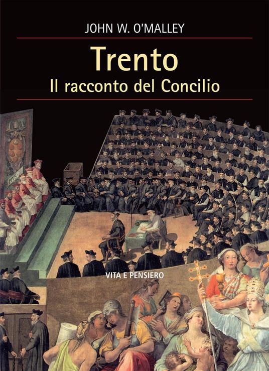 Trento. Il racconto del Concilio - John W. O'Malley - copertina