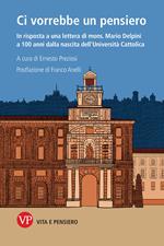 Ci vorrebbe un pensiero. In risposta a una lettera di mons. Mario Delpini a 100 anni dalla nascita dell'Università Cattolica