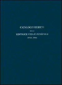 Catalogo storico dell'editrice Vita e Pensiero 1914-1994 - copertina