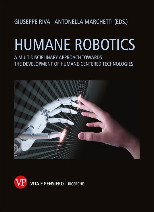 Humane robotics. A multidisciplinary approach towards the development of humane-centered technologies - copertina