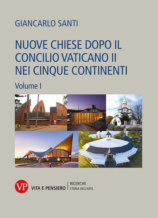 Nuove chiese dopo il Concilio Vaticano II nei cinque continenti. Vol. 1-2 - Giancarlo Santi - copertina