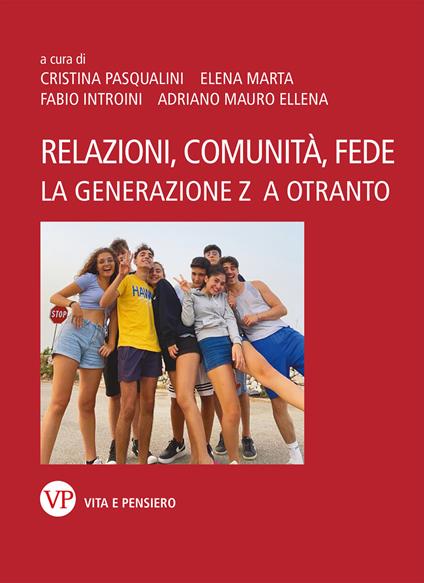 Relazioni, comunità e fede. La Generazione Z a Otranto - copertina