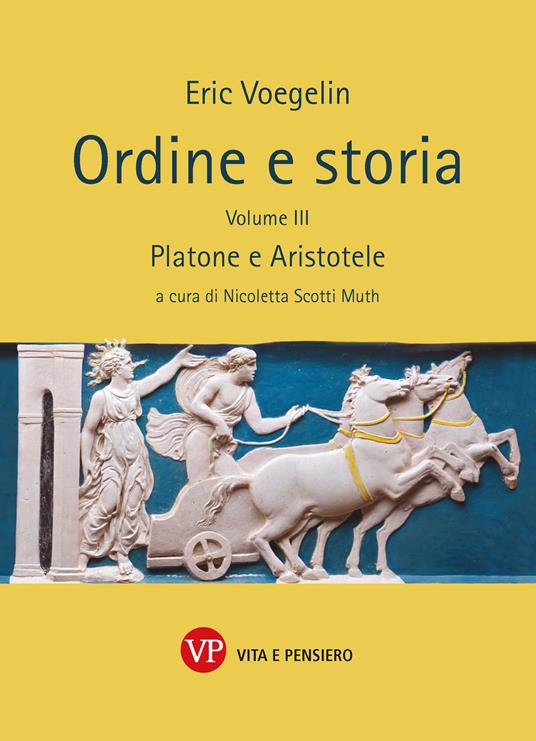 Ordine e storia. Vol. 3: Platone e Aristotele - Eric Voegelin - copertina