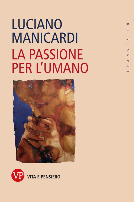 La passione per l'umano - Luciano Manicardi - ebook