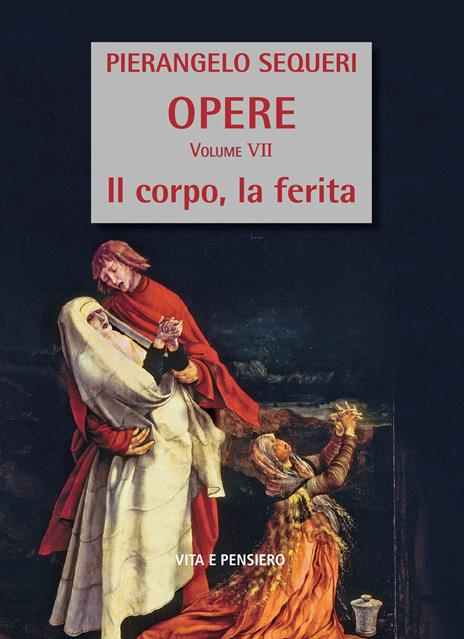 Il corpo, la ferita - Pierangelo Sequeri - copertina