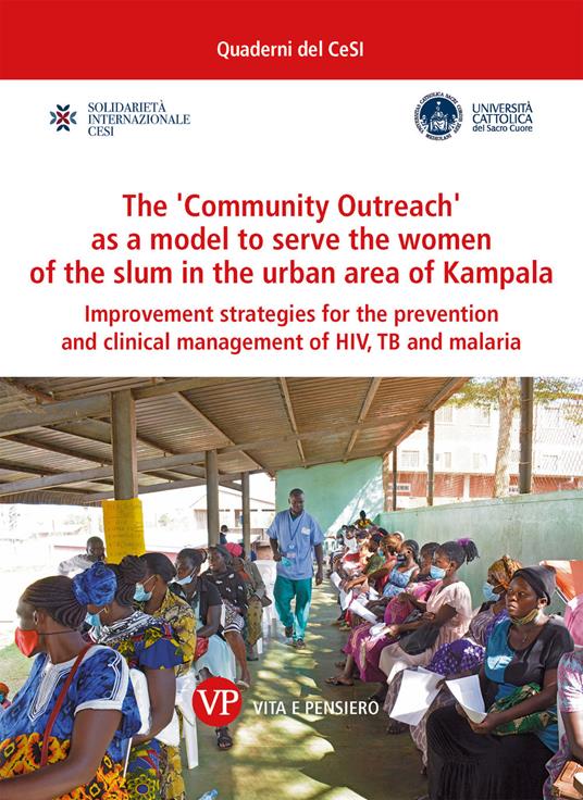 The «community outreach» as a model to serve the women of the slum in the urban area of Kampala - copertina