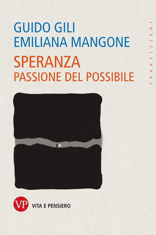 Speranza. Passione del possibile - Guido Gili,Emiliana Mangone - ebook