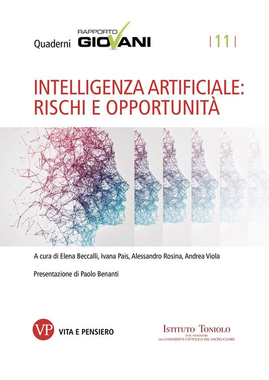 Intelligenza artificiale: rischi e opportunità - Elena Beccalli,Ivana Pais,Alessandro Rosina,Andrea Viola - ebook