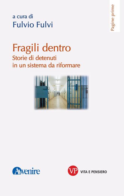 Fragili dentro. Storie di detenuti in un sistema da riformare - copertina
