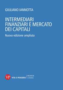 Intermediari finanziari e mercato dei capitali. Nuova ediz.