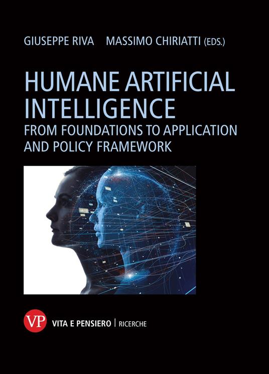 Humane artificial intelligence. From foundations to application and policy framework - copertina