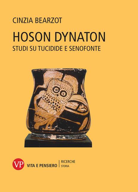 Hoson dynaton. Studi su Tucidide e Senofonte - Cinzia Bearzot - copertina