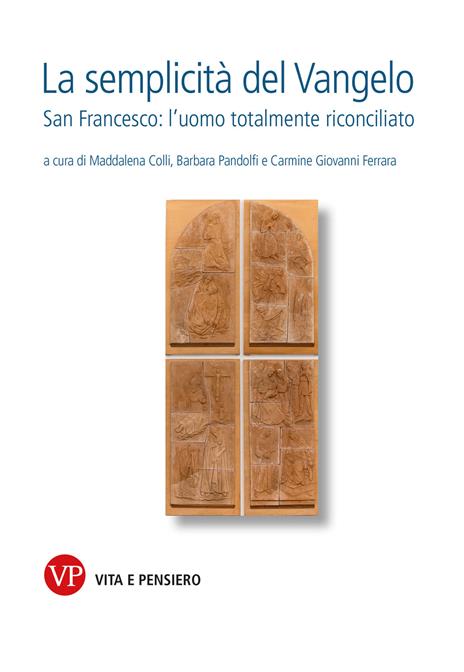 La semplicità del Vangelo. San Francesco l’uomo totalmente riconciliato - copertina