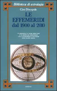 Le effemeridi dal 1900 al 2010 - Ciro Discepolo - copertina