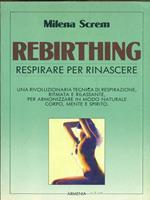 Rebirthing. Respirare per rinascere