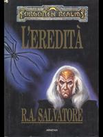 L' eredità. L'eredità di Drizzt. Vol. 1