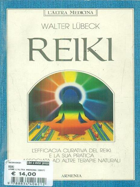 Reiki. L'efficacia curativa del reiki e la sua pratica associata ad altre terapie naturali - Walter Lübeck - copertina