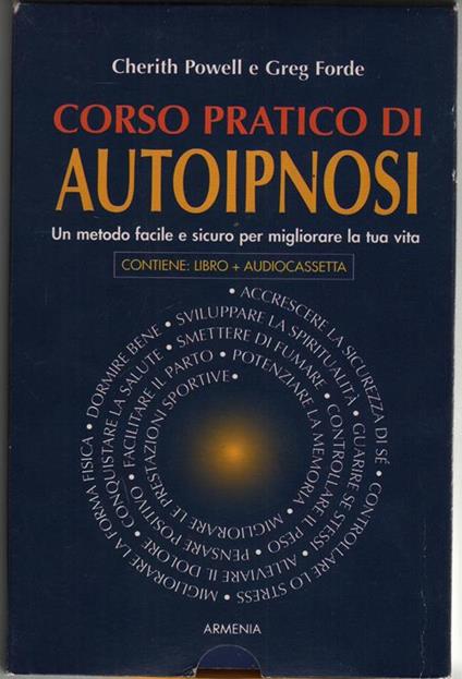 Corso pratico di autoipnosi. Con audiocassetta - Cherith Powell,Greg Forde - copertina